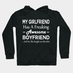 My Girlfriend Has A Freaking Awesome Boyfriend Hoodie